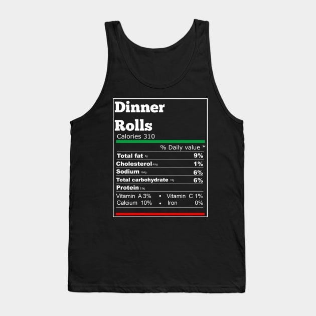 Dinner rolls nutrition thanksgiving T-shirt Tank Top by Flipodesigner